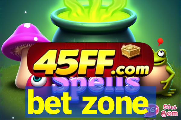 bet zone